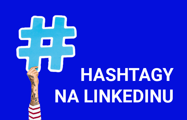 Blog hashtagy na linkedinu